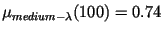 $\mu_{medium-\lambda}(100)=0.74$