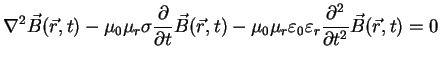 $\displaystyle \nabla^2 \vec{B}(\vec{r},t) - \mu_0 \mu_r \sigma \frac{\partial }...
...repsilon_0 \varepsilon_r \frac {\partial^2}{\partial t^2} \vec{B}(\vec{r},t) =0$