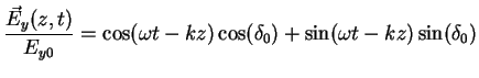$\displaystyle \frac{\vec{E}_y(z,t)}{E_{y0}}=\cos(\omega t -kz)\cos(\delta_0)+\sin(\omega t -kz)\sin(\delta_0)$